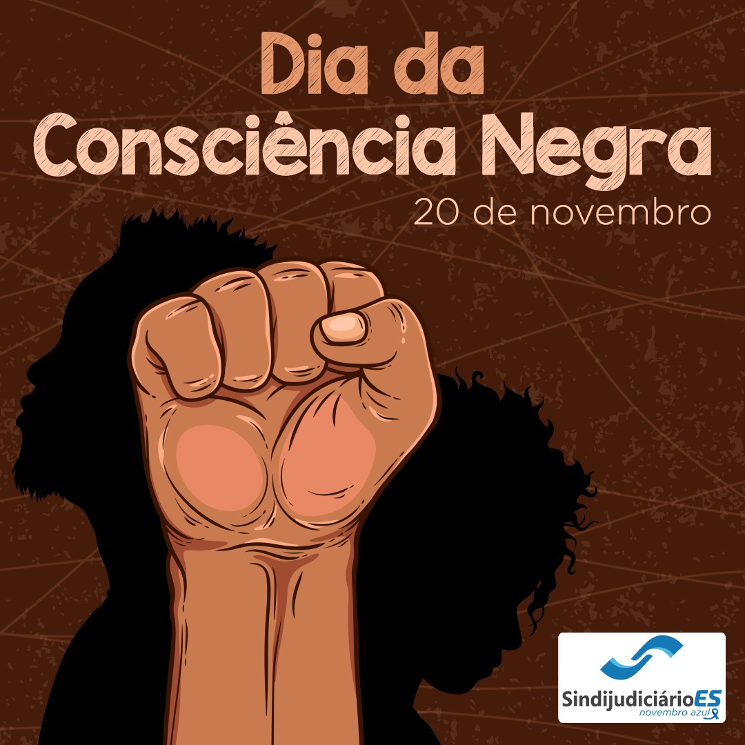 Dia da Consciência Negra - SindjudES